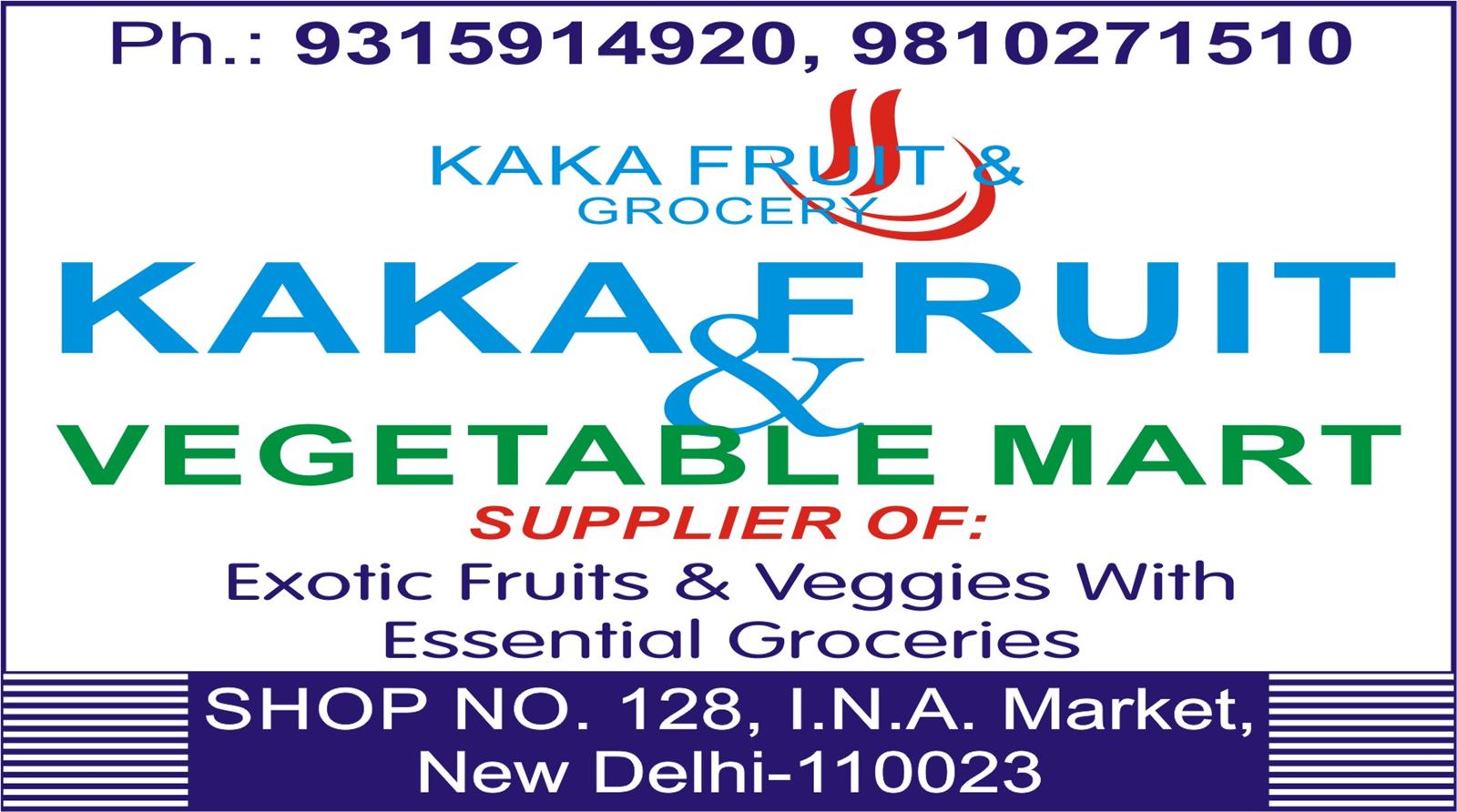 KAKA FRUIT & VEGETABLE MART (INA Market in Grocery)